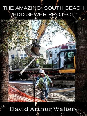 cover image of The Amazing South Beach HDD Sewer Project